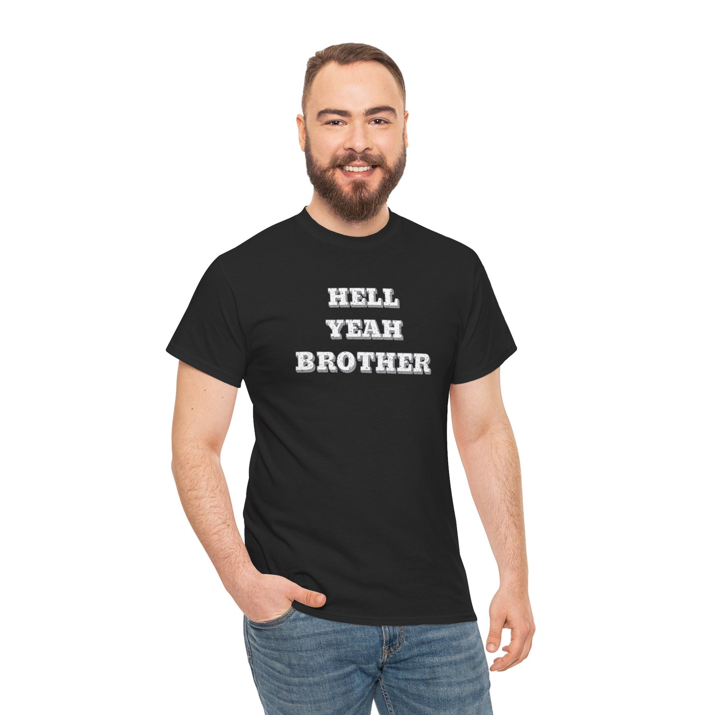 HELL YEAH BROTHER Unisex Heavy Cotton Tee